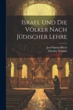 Israel Und Die Völker Nach Jüdischer Lehre af Josef Samuel Bloch