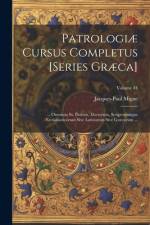 Patrologiæ Cursus Completus [Series Græca] af Jacques-Paul Migne