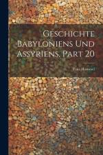 Geschichte Babyloniens Und Assyriens, Part 20 af Fritz Hommel