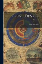 Grosse denker; Volume 2 af Ernst von Aster