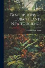 Descriptions of Cuban Plants new to Science af Nathaniel Lord Britton