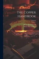 The Copper Handbook; Volume 4 af Walter Harvey Weed