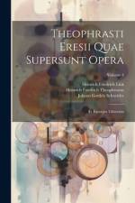 Theophrasti Eresii Quae Supersunt Opera af Johann Gottlob Schneider