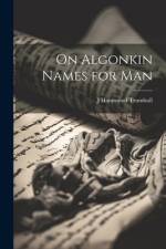 On Algonkin Names for Man af J Hammond Trumbull