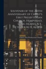 Souvenir of the 250th Anniversary of Christ's First Presbyterian Church, Hempstead, Long Island, N.Y., October 14, 15, 16, 1894 af Christ's First Presbyterian Church