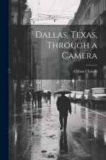 Dallas, Texas, Through a Camera af Clifton [From Old Catalog] Church