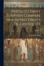 Précis du droit égyptien comparé aux autres droits de l'antiquité; Volume 2 af EugÃ¨ne Revillout