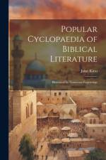 Popular Cyclopaedia of Biblical Literature af John Kitto