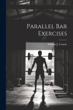 Parallel bar Exercises af William J Cromie