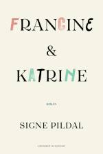 Francine & Katrine af Signe Pildal