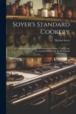 Soyer's Standard Cookery af Nicolas Soyer