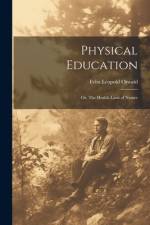 Physical Education; or, The Health-laws of Nature af Felix Leopold Oswald