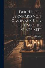Der Heilige Bernhard Von Clairvaux Und Die Hierarchie Seiner Zeit