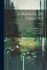 A Manual of Forestry; Volume 3 af William Schlich