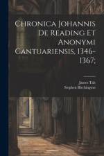 Chronica Johannis de Reading et Anonymi Cantuariensis, 1346-1367; af James Tait