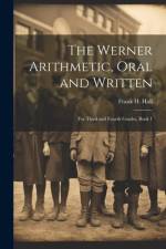 The Werner Arithmetic, Oral and Written af Frank H Hall