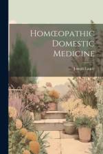 Homoeopathic Domestic Medicine af Joseph Laurie