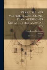 Versuch Einer Methodik Zur Lösung Planimetrischer Konstruktionsaufgaben af Franz Joseph Brockmann