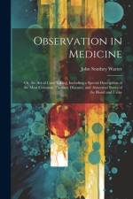 Observation in Medicine af John Southey Warter