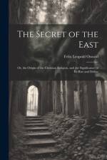 The Secret of the East af Felix Leopold Oswald