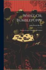 Whist, Or, Bumblepuppy af John Petch Hewby
