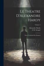 Le Theatre D'Alexandre Hardy af Alexandre Hardy