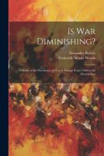 Is War Diminishing? af Frederick Adams Woods