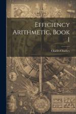 Efficiency Arithmetic, Book 1 af Charles Chadsey