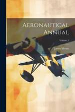 Aeronautical Annual; Volume 3 af James Means