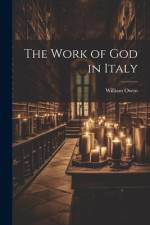 The Work of God in Italy af William Owen