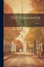 The Vermonter; Volume 7