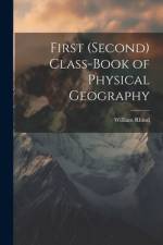 First (Second) Class-Book of Physical Geography af William Rhind