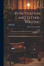 Punctuation and Letter-Writing af Albert Newton Raub