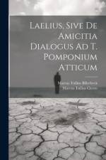 Laelius, Sive De Amicitia Dialogus Ad T. Pomponium Atticum af Marcus Tullius Cicero