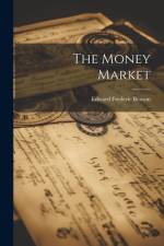 The Money Market af Edward Frederic Benson
