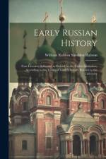 Early Russian History af William Ralston Shedden Ralston