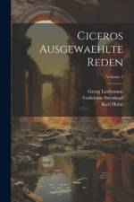 Ciceros Ausgewaehlte Reden; Volume 3 af Marcus Tullius Cicero