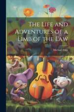 The Life and Adventures of a Limb of the Law af Michael Fagg