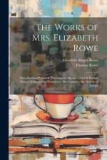 The Works of Mrs. Elizabeth Rowe af Elizabeth Singer Rowe