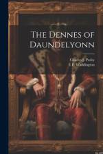 The Dennes of Daundelyonn af Charles J Proby