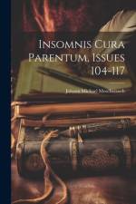 Insomnis Cura Parentum, Issues 104-117 af Johann Michael Moscherosch
