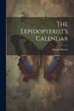 The Lepidopterist's Calendar af Joseph Merrin