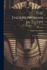 The Englishwoman in Egypt af Sophia Lane Poole