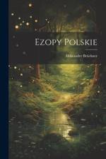 Ezopy Polskie af Aleksander BrÃ¼ckner