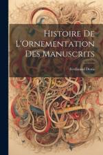 Histoire De L'Ornementation Des Manuscrits af Ferdinand Denis