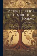 Systême Silurien Du Centre De La Bohême af Joachim Barrande