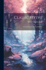 Classic Myths af Mary Catherine Judd