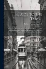 Guide to the Tyrol af Richard Stephen Charnock
