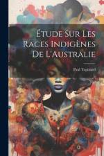 Étude Sur Les Races Indigènes De L'Australie af Paul Topinard