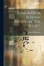 Junior High School Mathematics, Book 1 af Walter Wilson Hart